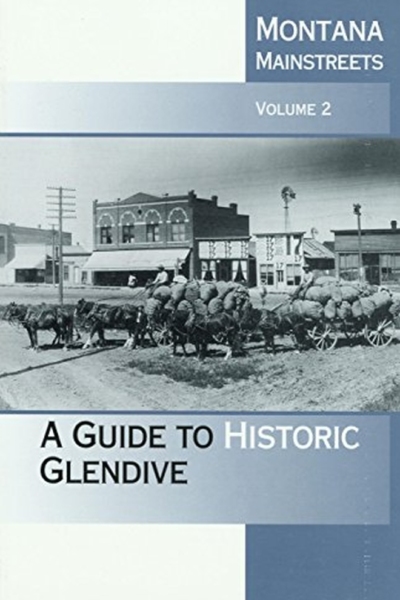 A Guide to Historic Glendive