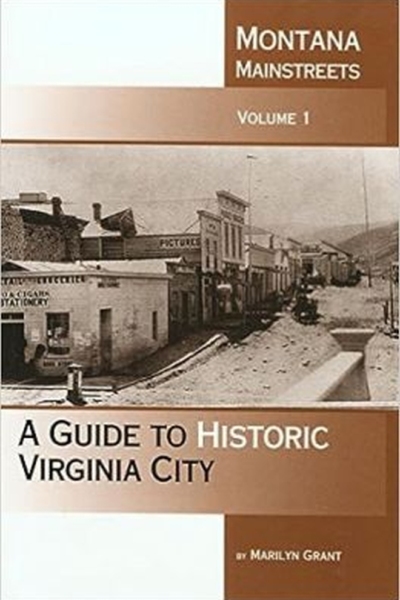 A Guide to Historic Virginia City