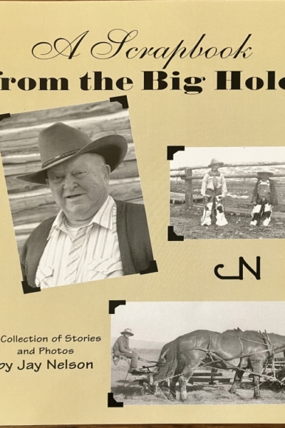 A Scrapbook from the Big Hole