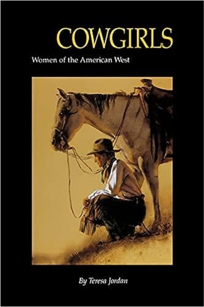Cowgirls WOmen of the AMerican West-