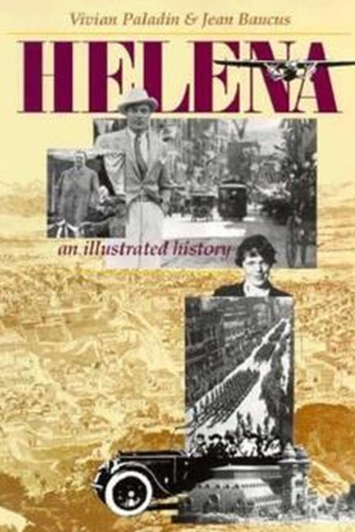 Helena An Illustrated History-
