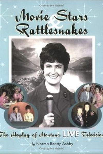 Movie Stars & Rattlesnakes-