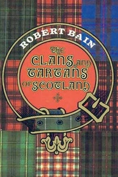The Clans and Tartans of Scotland