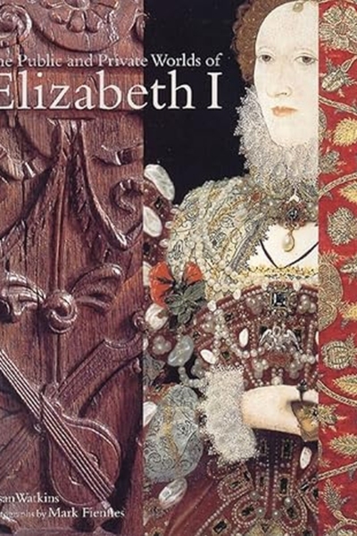 The Public and Private Worlds of Elizabeth I