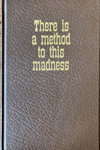 There is a Method to this Madness