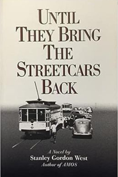 Until They Bring the Streetcars Back