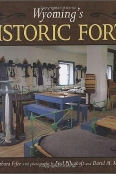 Wyoming's Historic Forts
